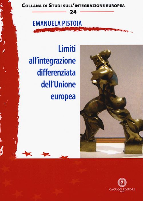 Hoepli LIMITI ALL'INTEGRAZIONE DIFFERENZIATA DELL'UNIONE EUROPEA