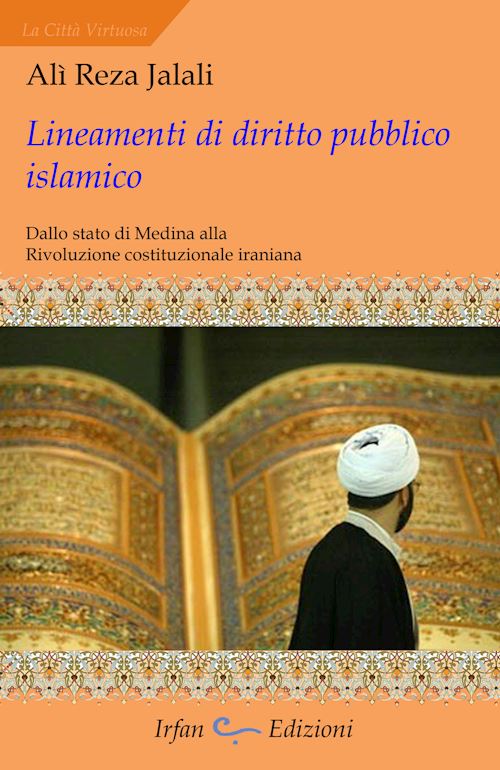 Hoepli LINEAMENTI DI DIRITTO PUBBLICO ISLAMICO Dallo stato di Medina alla Rivoluzione costituzionale iraniana