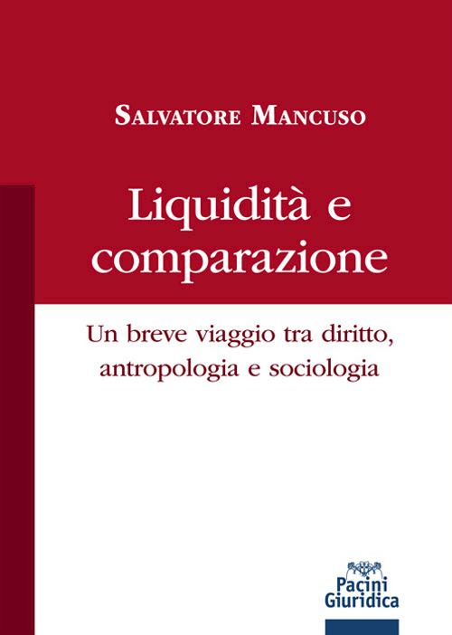 Hoepli LIQUIDITA' E COMPARAZIONE Un breve viaggio tra diritto antropologia e sociologia