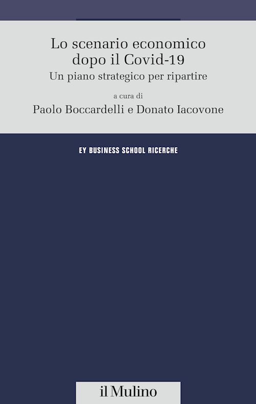 Hoepli LO SCENARIO ECONOMICO DOPO IL COVID-19 Un piano strategico per ripartire