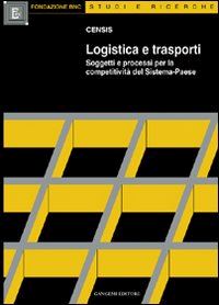 Hoepli LOGISTICA E TRASPORTI Soggetti e processi per la competitività del Sistema-Paese