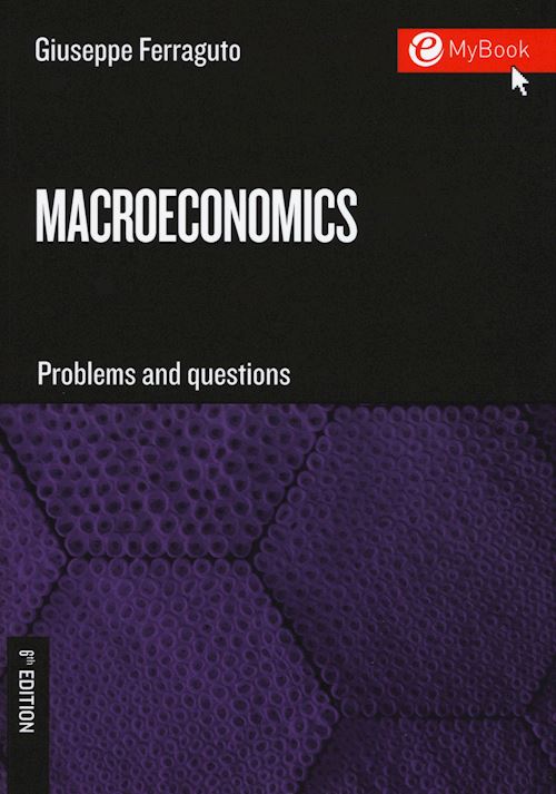 Hoepli MACROECONOMICS. PROBLEMS AND QUESTIONS. CON CONTENUTO DIGITALE PER DOWNLOAD E AC PROBLEMS AND QUESTIONS
