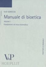 Hoepli MANUALE DI BIOETICA. VOL. 1: FONDAMENTI ED ETICA BIOMEDICA. FONDAMENTI ED ETICA BIOMEDICA