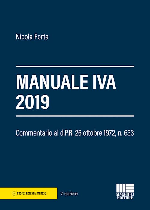Hoepli MANUALE IVA 2019 Commentario al d.P.R. 26 ottobre 1972 n. 633