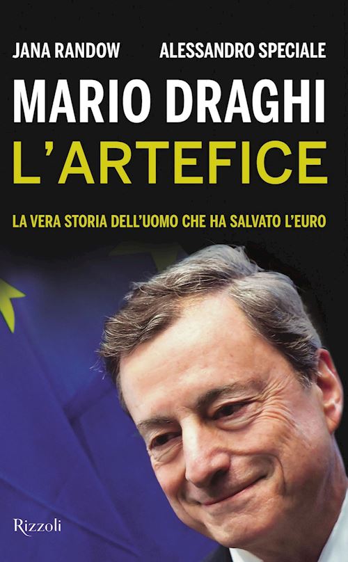 Hoepli MARIO DRAGHI L'ARTEFICE La vera storia dell'uomo che ha salvato l'Euro