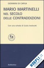 Hoepli Mario Martinelli nel secolo delle contraddizioni