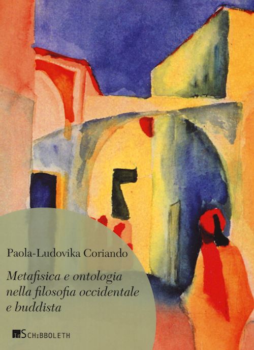 Hoepli METAFISICA E ONTOLOGIA NELLA FILOSOFIA OCCIDENTALE E BUDDISTA
