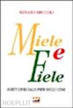 Hoepli Miele e fiele. Scritti civili dalla parte degli ultimi