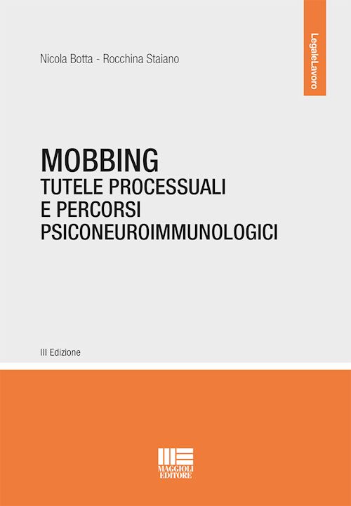 Hoepli MOBBING Tutele processuali e percorsi psiconeuroimmunologici