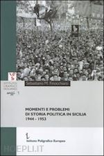 Hoepli Momenti e problemi di storia politica in Sicilia. 1944-1953