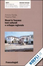 Hoepli MUSEI IN TOSCANA: BENI CULTURALI E SVILUPPO REGIONALE