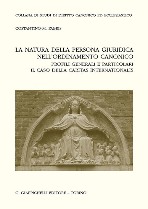 Hoepli NATURA DELLA PERSONA GIURIDICA NELL'ORDINAMENTO CANONICO: PROFILI GENERALI E PAR