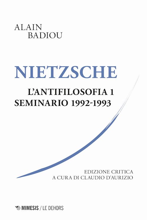 Hoepli NIETZSCHE. L'ANTIFILOSOFIA. SEMINARIO 1992-1993 VOL. 1
