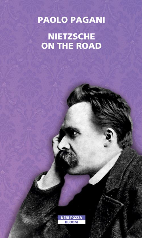 Hoepli NIETZSCHE ON THE ROAD QUATTROMILA CHILOMETRI VERSO LA FOLLIA
