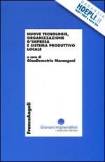 Hoepli NUOVE TECNOLOGIE D'ORGANIZZAZIONE D'IMPRESA E SISTEMA PRODUTTIVO LOCALE