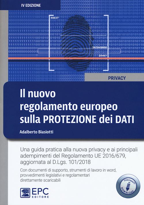 Hoepli NUOVO REGOLAMENTO EUROPEO SULLA PROTEZIONE DEI DATI Una guida pratica alla nuova privacy e ai principali adempimenti del Regolamento UE 2016/679 aggiornata al D.Lgs 101/2018