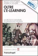 Hoepli OLTRE L'E-LEARNING UN PROGETTO ESEMPLARE DI FORMAZIONE INTEGRATA