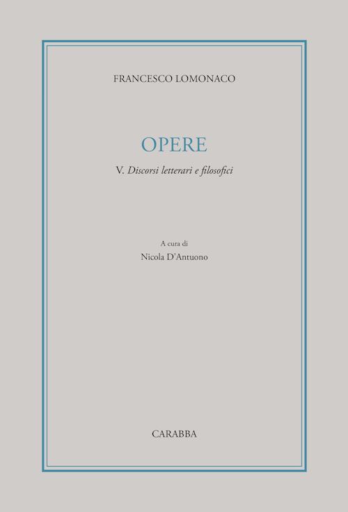 Hoepli Opere. Vol. 5: Discorsi letterari e filosofici Discorsi letterari e filosofici