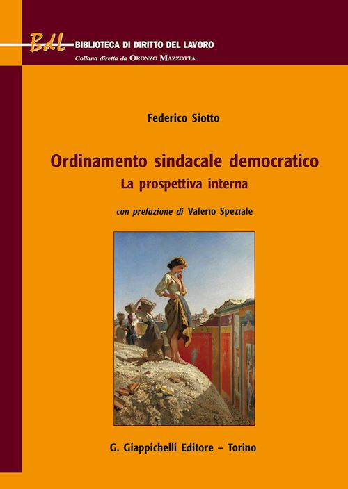 Hoepli ORDINAMENTO SINDACALE DEMOCRATICO. LA PROSPETTIVA INTERNA