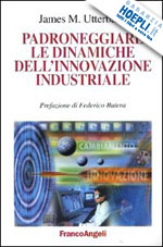 Hoepli PADRONEGGIARE LE DINAMICHE DELL'INNOVAZIONE INDUSTRIALE