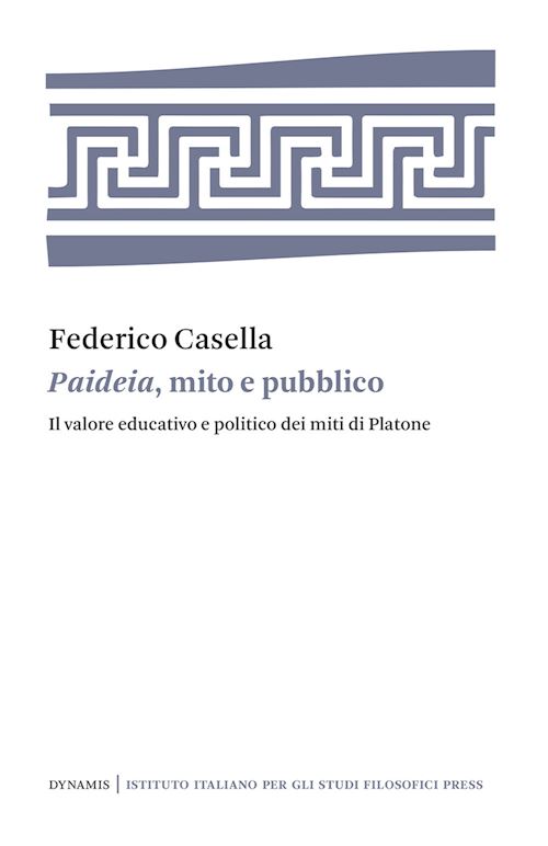 Hoepli Paideia mito e pubblico. Il valore educativo e politico dei miti di Platone