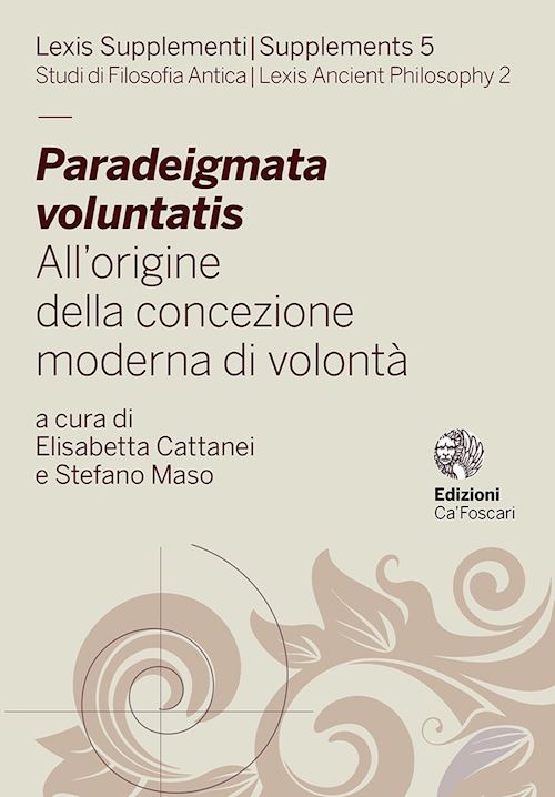 Hoepli PARADEIGMATA VOLUNTATIS. ALL'ORIGINE DELLA CONCEZIONE MODERNA DI VOLONTA'. EDIZ. All'origine della concezione moderna di volontà