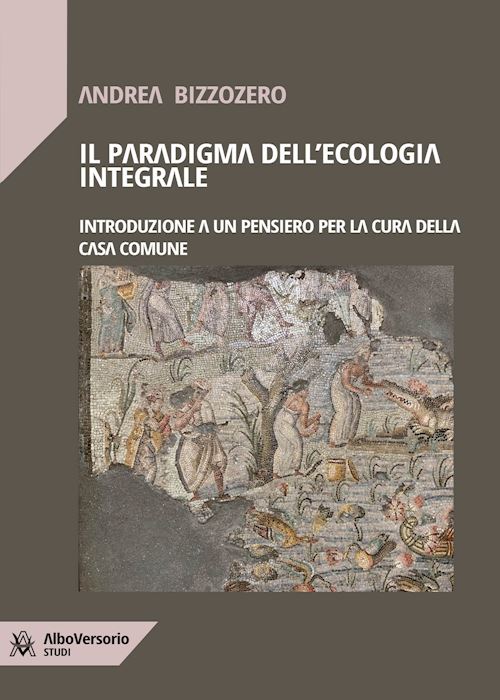 Hoepli PARADIGMA DELL'ECOLOGIA INTEGRALE. INTRODUZIONE A UN PENSIERO PER LA CURA DELLA