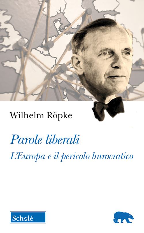 Hoepli Parole liberali. L'Europa e il pericolo burocratico. Gli scritti de Il Mondo (1949-1953)