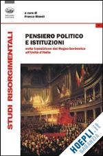 Hoepli PENSIERO POLITICO E ISTITUZIONI. NELLA TRANSIZIONE DEL REGNO BORBONICO ALL'UNITA D'ITALIA