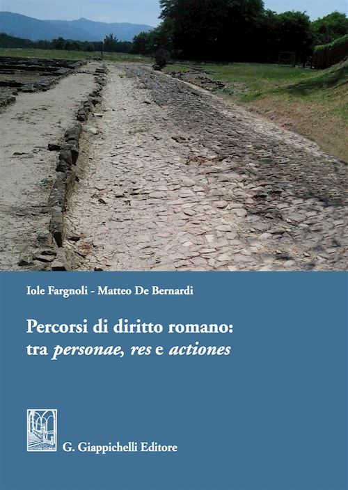 Hoepli PERCORSI DI DIRITTO ROMANO: TRA PERSONAE RES E ACTIONES