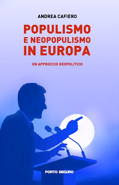 Hoepli Populismo e neopopulismo in Europa. Un approccio geopolitico