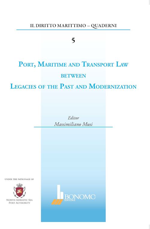 Hoepli PORT MARITIME AND TRANSPORT LAW BETWEEN LEGACIES OF THE PAST AND MODERNIZATION
