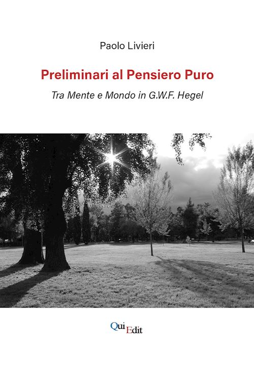 Hoepli Preliminari al pensiero puro. Tra mente e mondo in G.W.F. Hegel