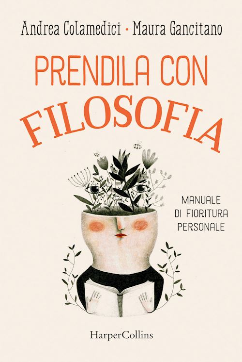 Hoepli PRENDILA CON FILOSOFIA MANUALE DI FIORITURA PERSONALE