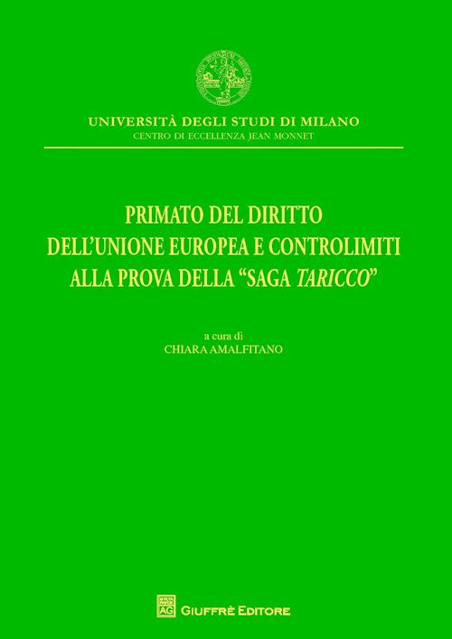 Hoepli PRIMATO DEL DIRITTO DELL'UNIONE EUROPEA E CONTROLIMITI ALLA PROVA DELLA "SAGA TA