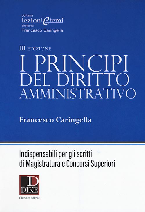 Hoepli PRINCIPI DEL DIRITTO AMMINISTRATIVO Indispensabili per gli scritti di Magistratura e Concorsi Superiori