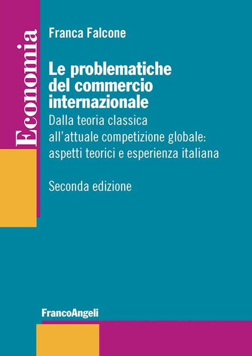 Hoepli PROBLEMATICHE DEL COMMERCIO INTERNAZIONALE Dalla teoria classica alla nuova economia