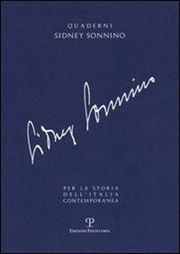 Hoepli Quaderni Sidney Sonnino per la storia dell'Italia contemporanea. Vol. 1