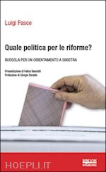 Hoepli Quale politica per le riforme? Bussola per un orientamento a sinistra