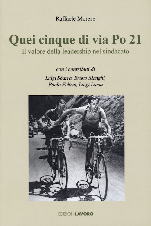 Hoepli QUEI CINQUE DI VIA PO 21. IL VALORE DELLA LEADERSHIP NEL SINDACATO Il valore della leadership nel sindacato