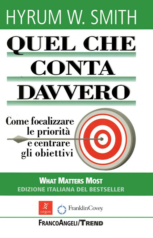 Hoepli QUEL CHE CONTA DAVVERO Come focalizzare le priorità e centrare gli obiettivi