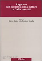 Hoepli RAPPORTO SULL'ECONOMIA DELLA CULTURA IN ITALIA 1990-2000 Hoepli RAPPORTO SULL'ECONOMIA DELLA CULTURA IN ITALIA 1990-2000