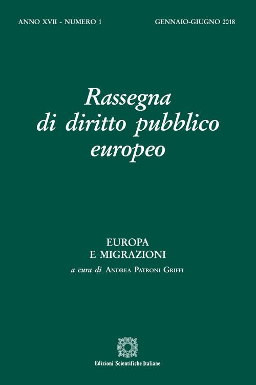 Hoepli Rassegna di diritto pubblico europeo (2018). Vol. 1: Europa e migrazioni Europa e migrazioni