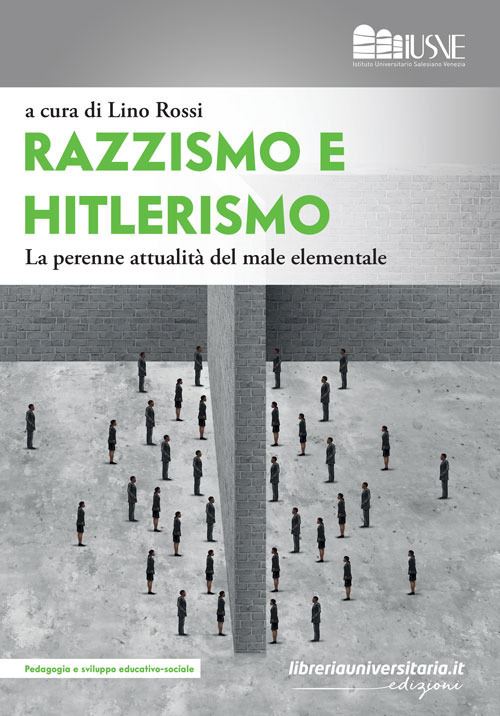 Hoepli Razzismo e hitlerismo. La perenne attualità del male elementale