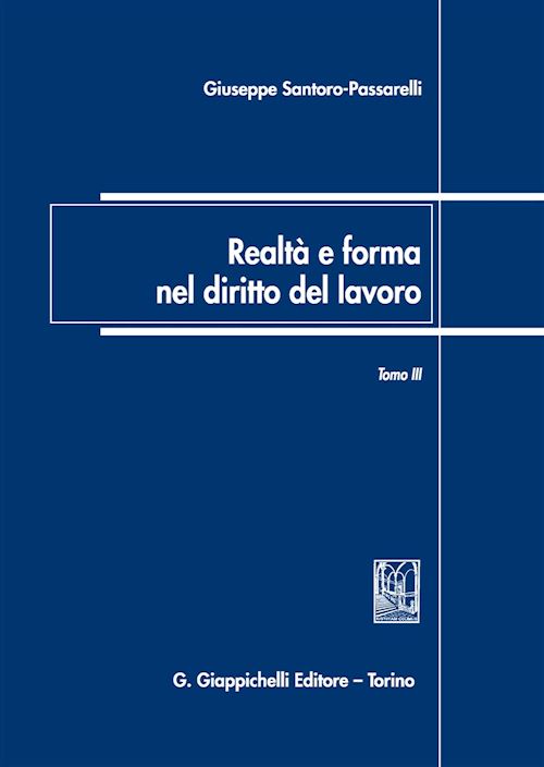 Hoepli REALTA' E FORMA NEL DIRITTO DEL LAVORO Volume 3 Vol.3