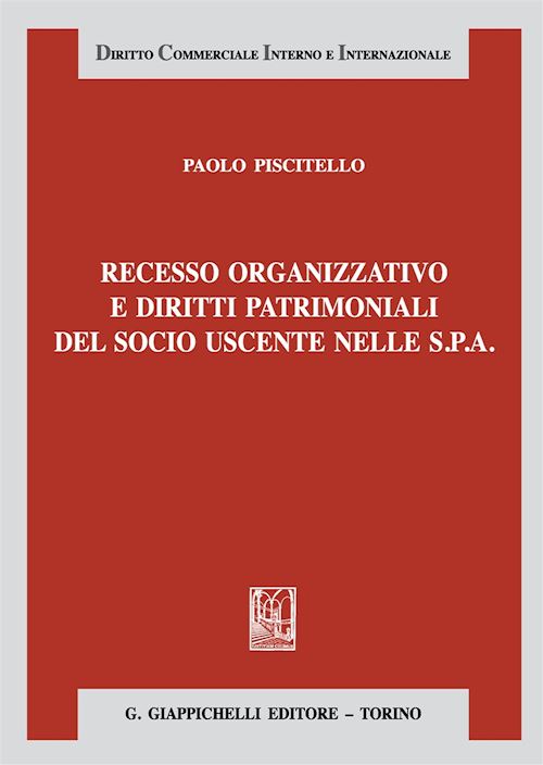 Hoepli RECESSO ORGANIZZATIVO E DIRITTI PATRIMONIALI DEL SOCIO USCENTE NELLE S.P.A