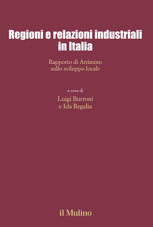 Hoepli REGIONI E RELAZIONI INDUSTRIALI IN ITALIA Rapporto di Artimino sullo sviluppo locale