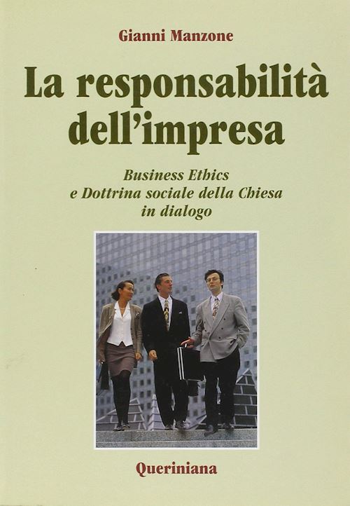 Hoepli RESPONSABILITA' DELL'IMPRESA. BUSINESS ETHICS E DOTTRINA SOCIALE DELLA CHIESA IN DIALOGO (LA)