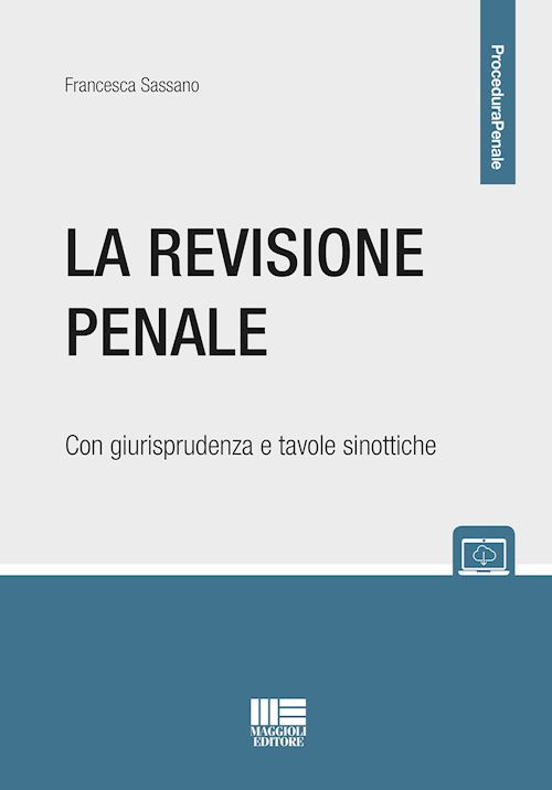 Hoepli REVISIONE PENALE Con giurisprudenza e tavole sinottiche