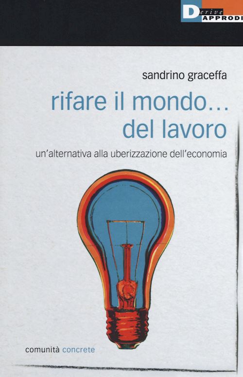 Hoepli RIFARE IL MONDO DEL LAVORO Un'alternativa alla uberizzazione dell'economia